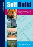 Self Build: Design and Build Your Own Home