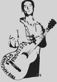 Woody Guthrie and his facist killing guitar